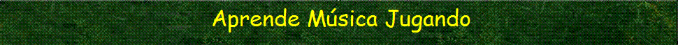 Aprende Msica Jugando